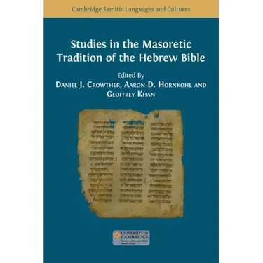 Studies in the Masoretic Tradition of the Hebrew Bible