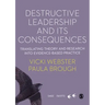 Destructive Leadership in the Workplace and its Consequences