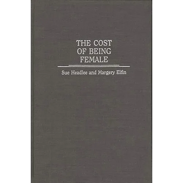 The Cost of Being Female