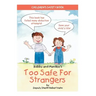 Bobby and Mandee's Too Safe for Strangers: Children's Safety Book