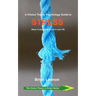 A Choice Theory Psychology Guide to Stress: Ways of managing stress in your life