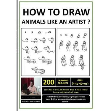 How to Draw Animals Like An Artist ?: ( Learn how to draw animals in simple steps for beginners aspiring to become artists & designers. )