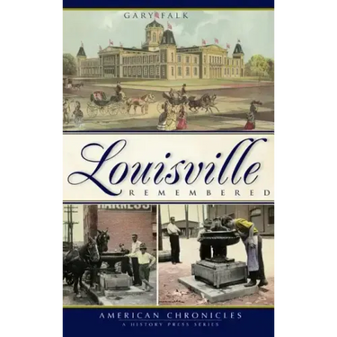 Louisville Remembered