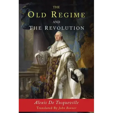 The Old Regime and the Revolution