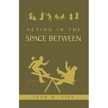 Acting in the Space Between