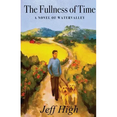 The Fullness of Time: A Novel of Watervalley