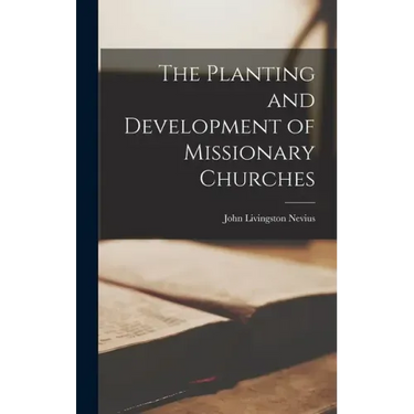 The Planting and Development of Missionary Churches
