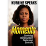 Moments: Surviving Molestation, Exclusion & Suicide