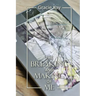 The Breaking and Making of Me: How to Survive, Be Revived and Thrive in the Face of the Ultimate Betrayal