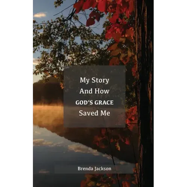 My Story and How God's Grace Saved Me