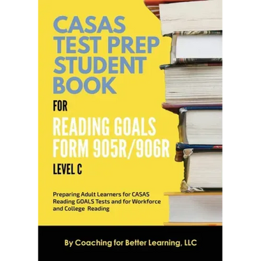 CASAS Test Prep Student Book for Reading Goals Forms 905R/906R Level C