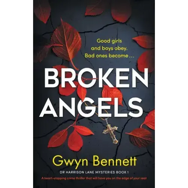 Broken Angels: A heart-stopping crime thriller that will have you on the edge of your seat