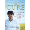The Cure: Heal Your Body, Save Your Life