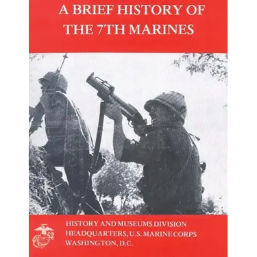 A Brief History of the 7th Marines