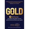 Gold: Five winning ways to unlock the power of your potential and achieve your goals