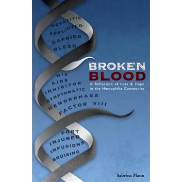 Broken Blood: A reflection of Loss and Hope in the Hemophilia Community