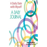 A Date With Myself: A Daily Journal