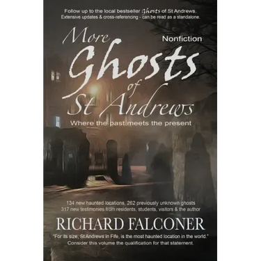 More Ghosts of St Andrews: Nonfiction