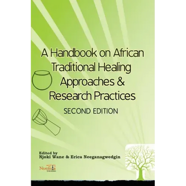 A Handbook on African Traditional Healing Approaches & Research Practices