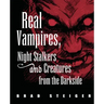 Real Vampires, Night Stalkers and Creatures from the Darkside