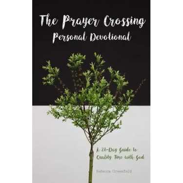 The Prayer Crossing Personal Devotional: A 28-Day Guide to Quality Time with God