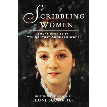 Scribbling Women: Short Stories by 19th-Century American Women