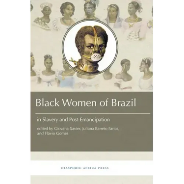 Black Women in Brazil in Slavery and Post-Emancipation