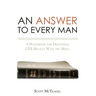 An Answer to Every Man: A Handbook for Defending LDS Beliefs With the Bible