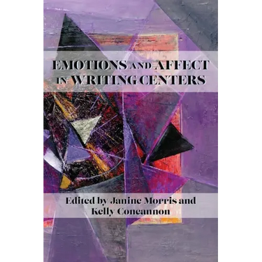 Emotions and Affect in Writing Centers