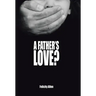 A Father's Love?