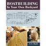 Boatbuilding in Your Own Backyard