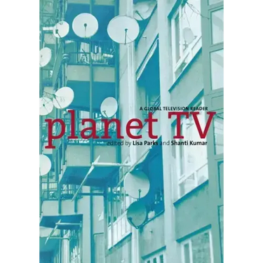 Planet TV: A Global Television Reader