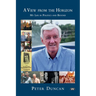 A View from the Horizon: My life in politics and beyond