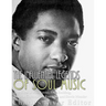 The Influential Legends of Soul Music: The Lives of Sam Cooke, Otis Redding, Marvin Gaye, Aretha Franklin, and Stevie Wonder