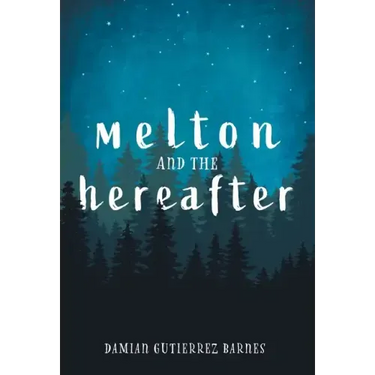 Melton and the Hereafter