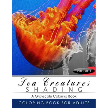 Sea Creatures Shading Volume 1: Fish Grayscale coloring books for adults Relaxation Art Therapy for Busy People (Adult Coloring Books Series, grayscal