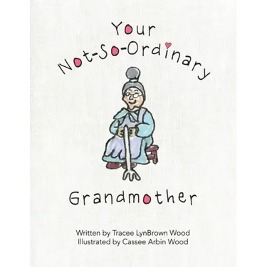Your Not-So-Ordinary Grandmother