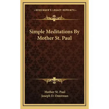 Simple Meditations by Mother St. Paul