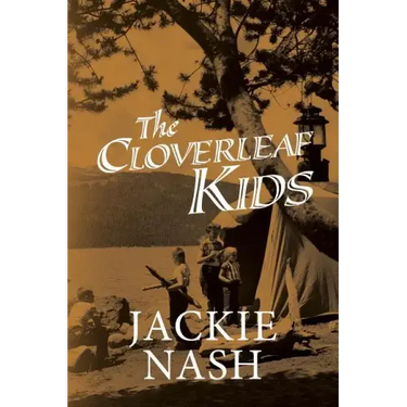 Cloverleaf Kids: Kids and adults alike will enjoy these hilarious stories and antics of me, my siblings and our friends growing up in a