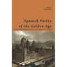 Spanish Poetry of the Golden Age, in Contemporary English Translations