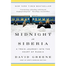 Midnight in Siberia: A Train Journey Into the Heart of Russia