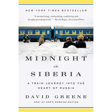 Midnight in Siberia: A Train Journey Into the Heart of Russia
