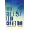 Quiet Christian, Loud Connection