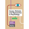 Issues, Debates and Approaches in Psychology