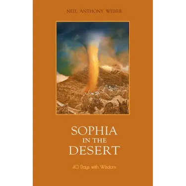 Sophia in the Desert: 40 Days with Wisdom