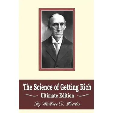 The Science of Getting Rich: Ultimate Edition