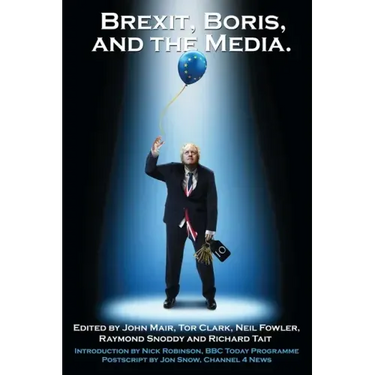 Brexit, Boris and the Media