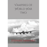 Vampires of World War Two