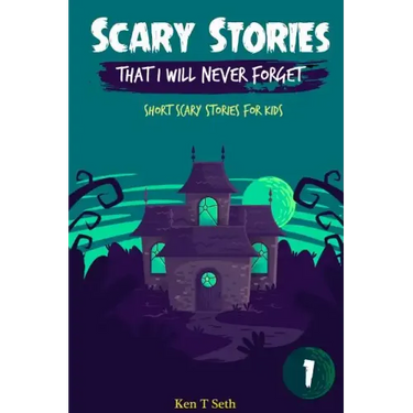 Scary Stories That I Will Never Forget: Short Scary Stories for Kids