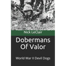 Dobermans Of Valor: World War II Devil Dogs